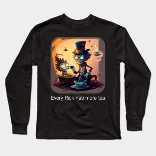 A Rick exploring his love for tea v1 Long Sleeve T-Shirt